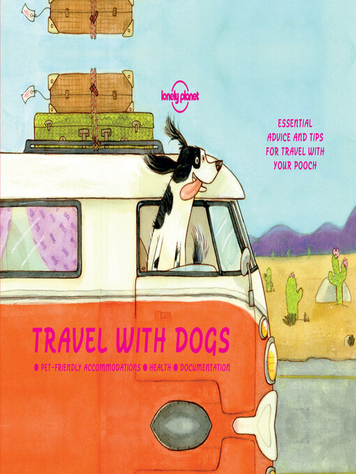 Title details for Travel With Dogs by Lonely Planet - Available